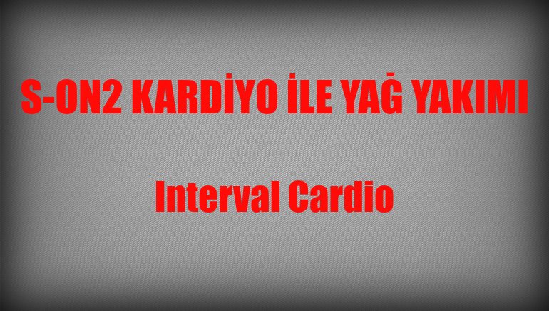 Interval Cardio – İnterval Kardiyo